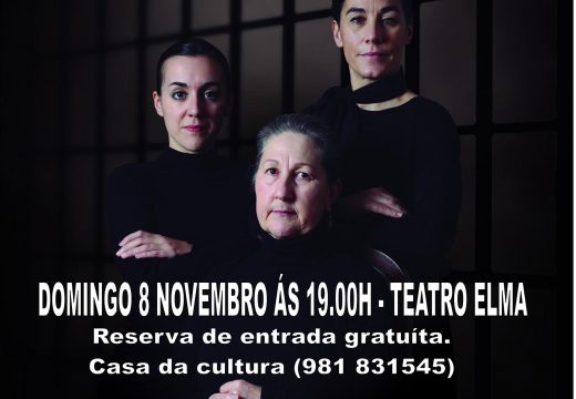 A peza teatral Bernarda. Vilalba 1975 representarase no Elma